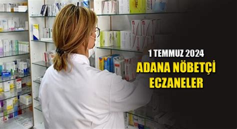 eczane adana nöbetçi